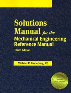 USED-Solutions Manual for the Mechanical Engineering Reference Manual: 10th Edition by Michael R. Lindeburg (Hardcover)