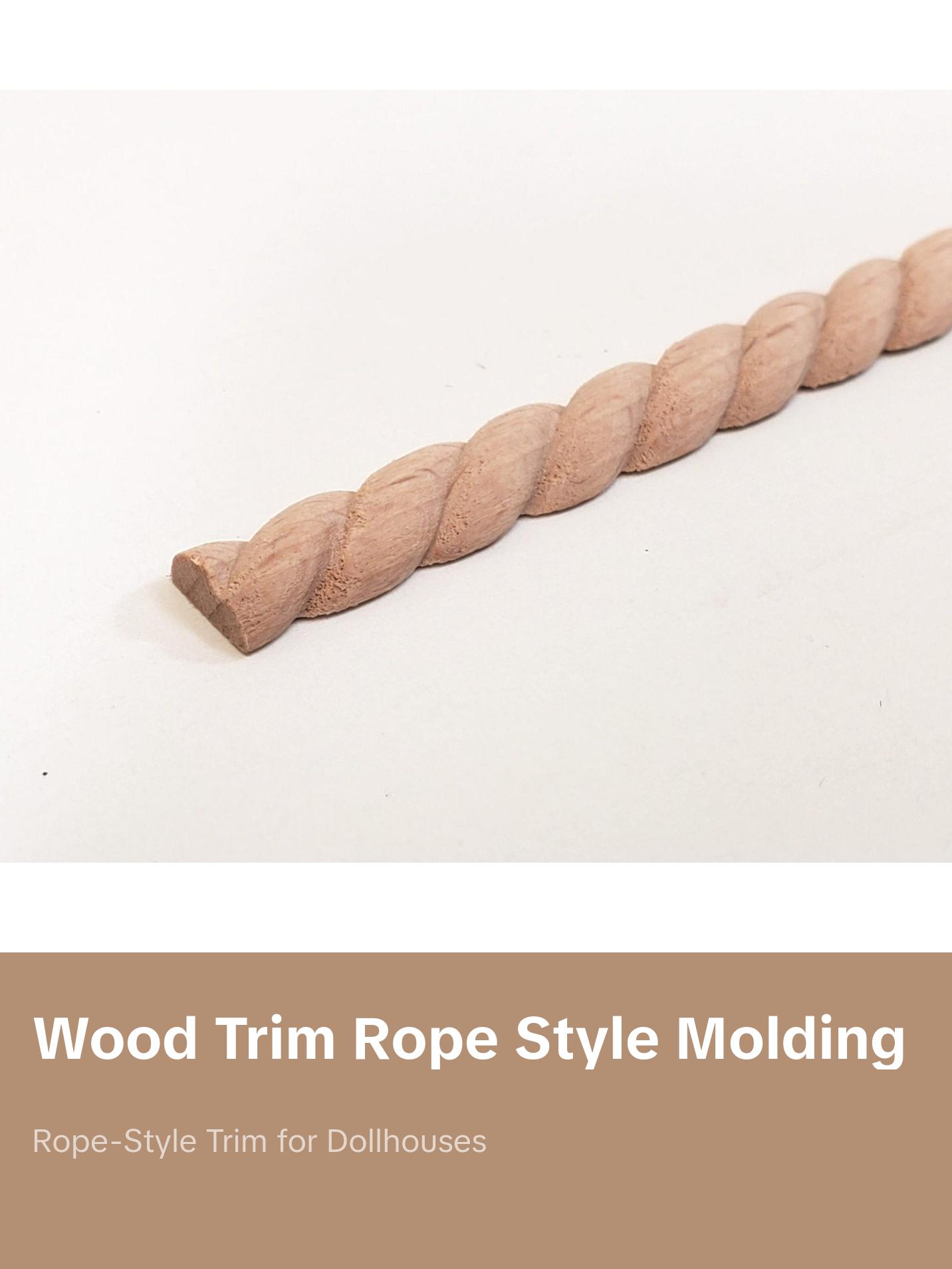 Miniature Wood Trim Flat Back Rope Style Relief Molding 5/16" x 18" Dollhouse Ceilings Walls