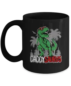 DADDYSAURUS FATHERS DAY DINOSAUR T REX DADDY SAURUS MUG