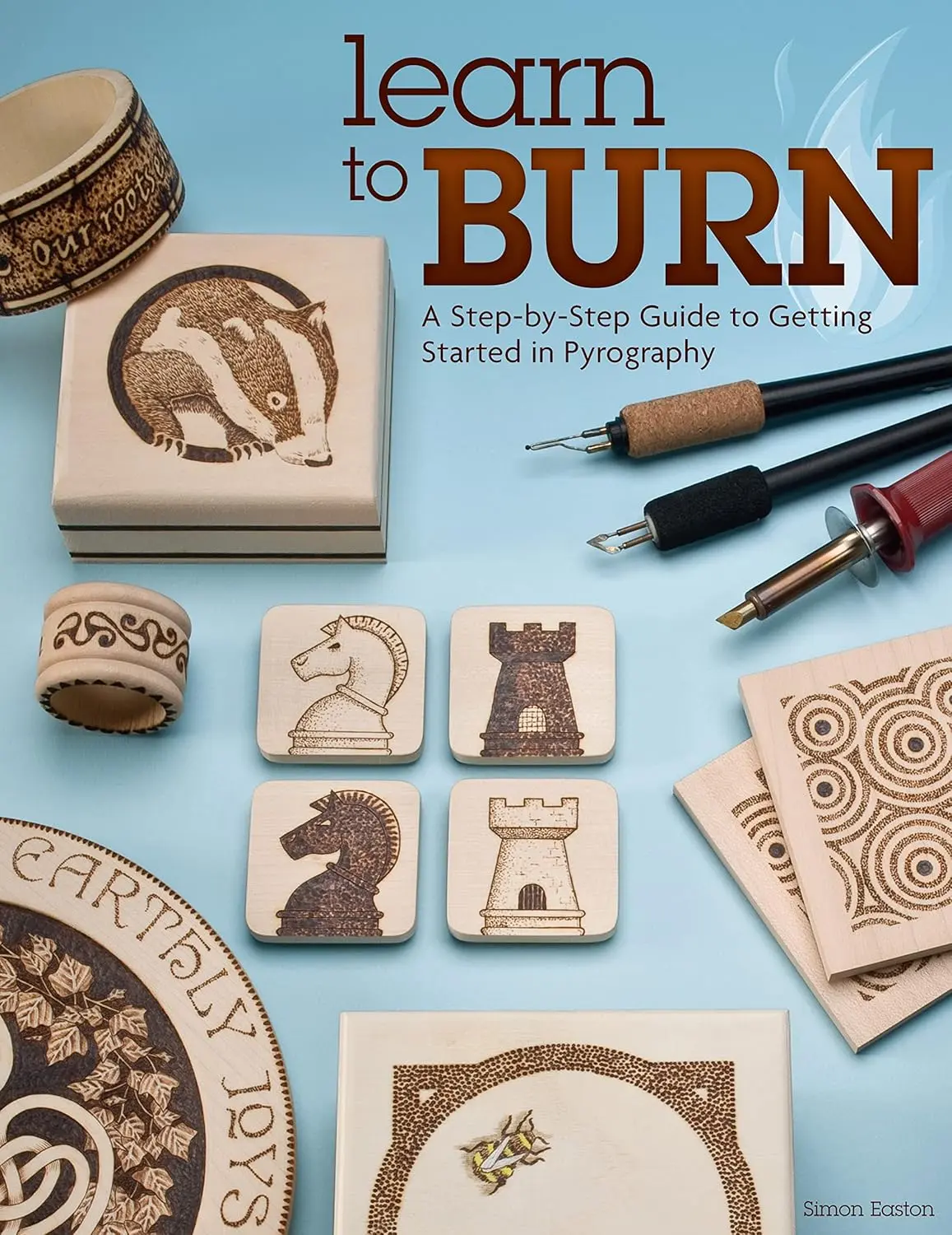 Learn to Burn: A Step-by-Step Guide to Getting Started in Pyrography (Fox Chapel Publishing) Easily Create Beautiful Art & Gifts with 14 St