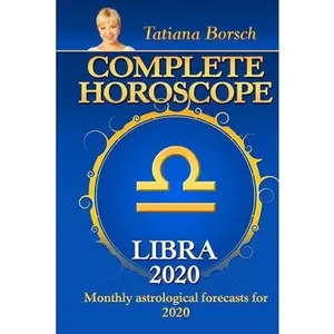 USED-Complete Horoscope LIBRA 2020: Monthly Astrological Forecasts for 2020 by Borsch, Tatiana (Paperback)