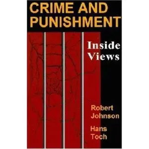USED-Crime and Punishment: Inside Views by Toch, Hans (Paperback)