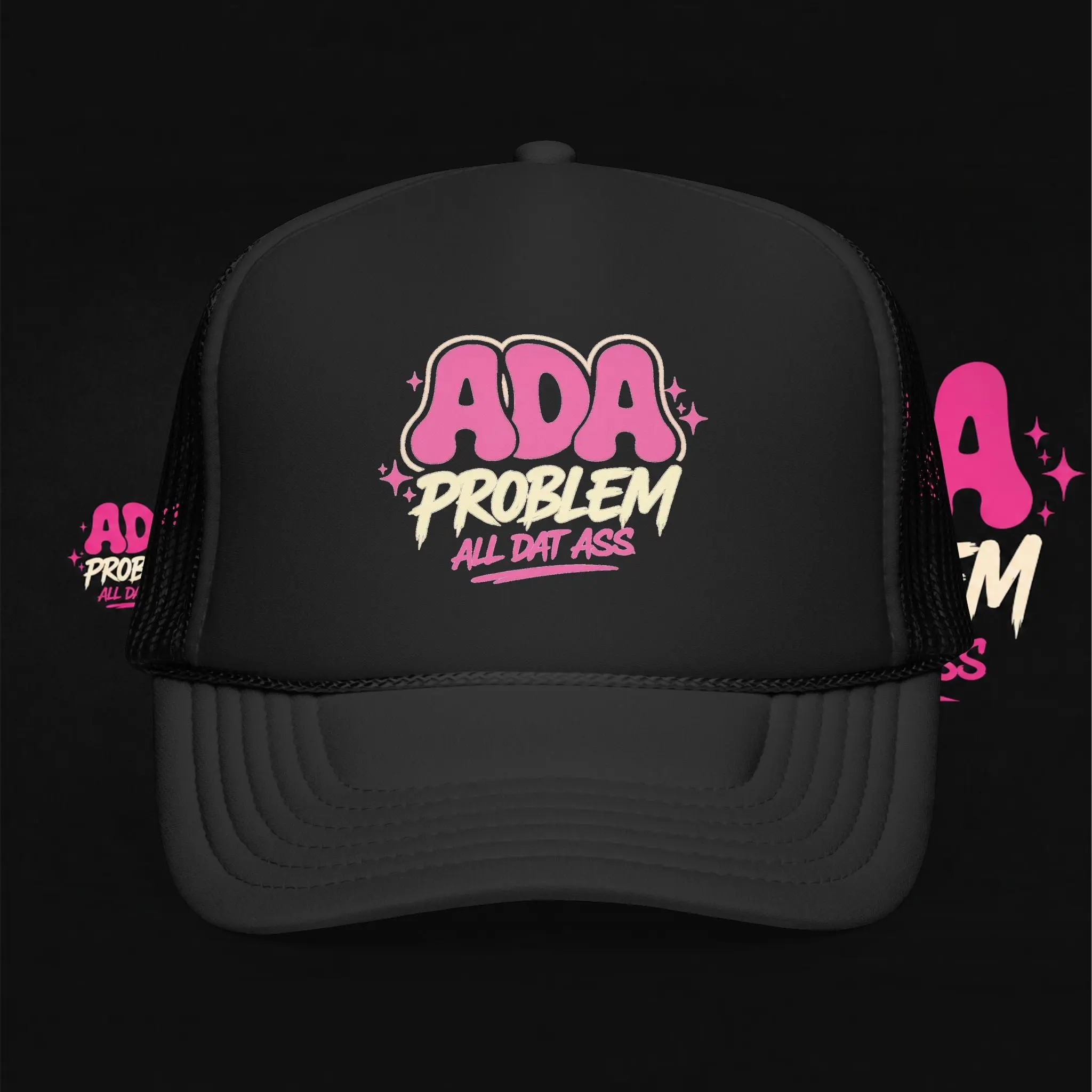 A.D.A(All Dat Ass)(Foam Trucker)