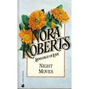 USED-Night Moves (Silhouette Language of Love #7) by Nora Roberts (Unknown)