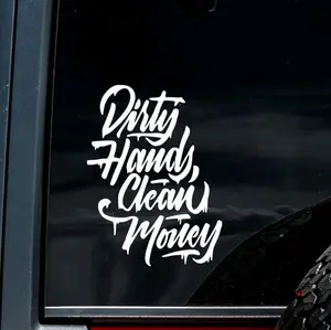 Dirty Hands Clean Money Decal for Car Truck Toolbox 7.5x5.5 Inches Motivational Sticker Vinyl Vehicle Exterior Decoration