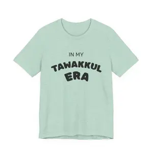 In My Tawakkul Era Tee | Islamic Faith Typography T-Shirt