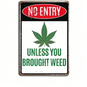 Aluminum Funny Vintage Sign "No Entry Unless You Brought Weed" 8x12 Inch Man Cave 420 Bar Wall Decor for Home Grow Room Office