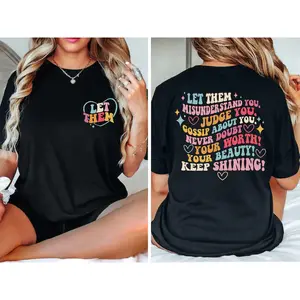 Let Them Misunderstand You T-shirt, Judge You Gossip About You, rendy Inspirational Quote Gift,Mental Health Awareness,Positive You Matter Tee