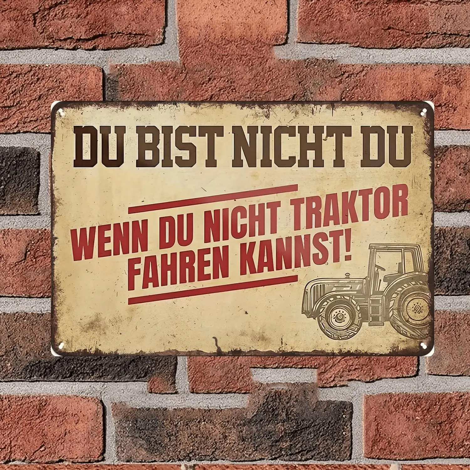 Youre Not You Without a Tractor Vintage Humorous Iron Sheet Sign Horizontal Metal Wall Art Rustic Farmhouse Decor Durable 8 by 12 inch Farmers Gift