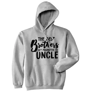 Best Brothers Get Promoted to Uncle Unisex Hoodie Family Graphic Cool Humor Sweatshirt Unisex Vintage Fashion Hoodies Brother Hoodie Funny Uncle Pullover Novelty Sweatshirt Grey