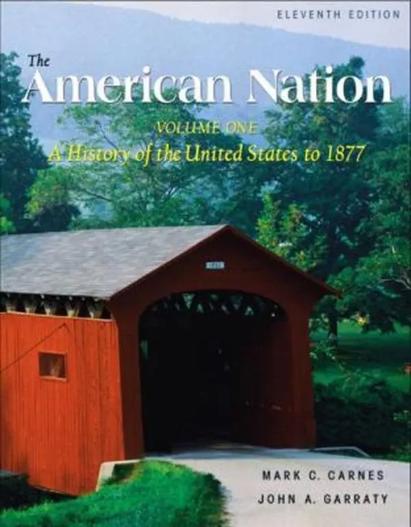 USED-The American Nation, Volume I (11th Edition) by Mark C. Carnes (Paperback)