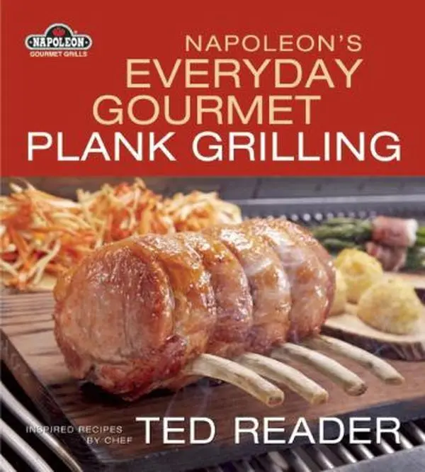 USED-Napoleon's Everyday Plank Grilling (Discontinued by Manufacturer) by Ted Reader (Hardcover)