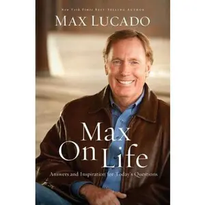 USED-Max on Life: Answers and Insights to Your Most Important Questions by Max Lucado (Hardcover)