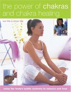USED-The Power of Chakras and Chakra Healing by Simon Lilly (Paperback)