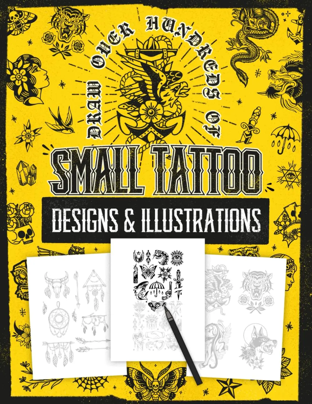 Draw Over Hundreds of Small Tattoo Designs & Illustrations: Draw Over the GreyGuides: A Variety of Tattoo Styles from Classic to Contemporary, ... Skulls,Flowers, Dragons, Mystic, & More