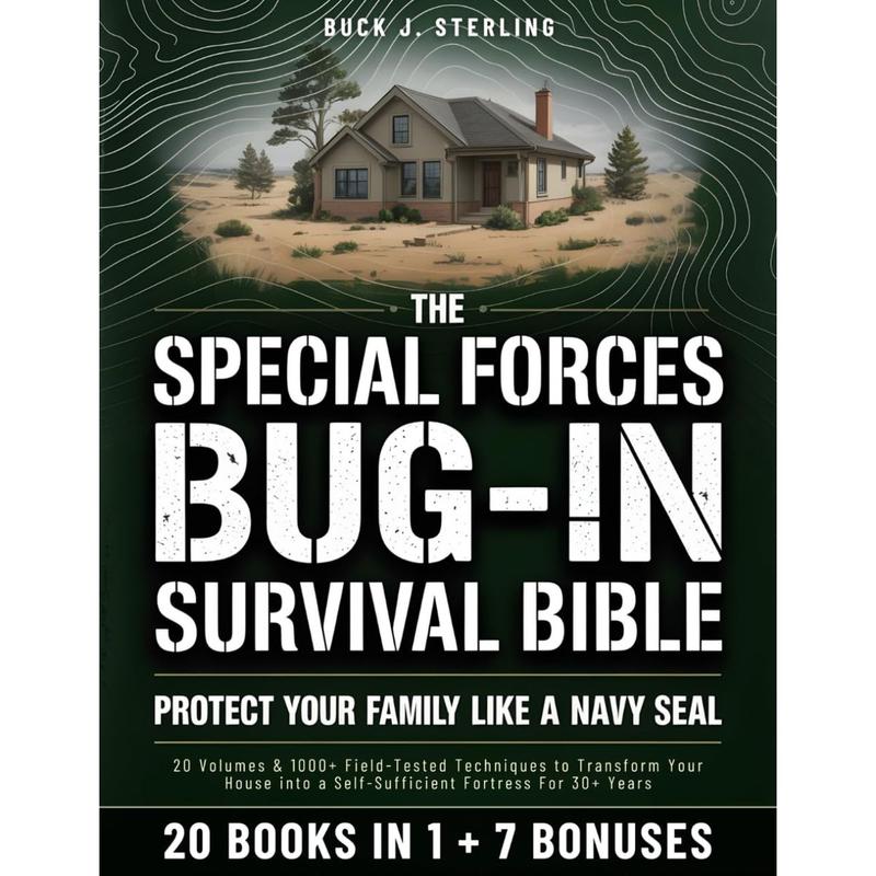 The Special Forces Bug-In Survival Bible • Protect your Family like a Navy Seal: 20 Volumes & 1000+ Field-Tested Techniques to Transform Your House into a Self-Sufficient Fortress For 30+ Years Paperback – October 13, 2025