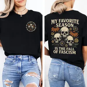 My Favorite Season Is The Fall of Fascism shirt, FDT shirt, Halloween T-shirt/Sweatshirt/Hoodie