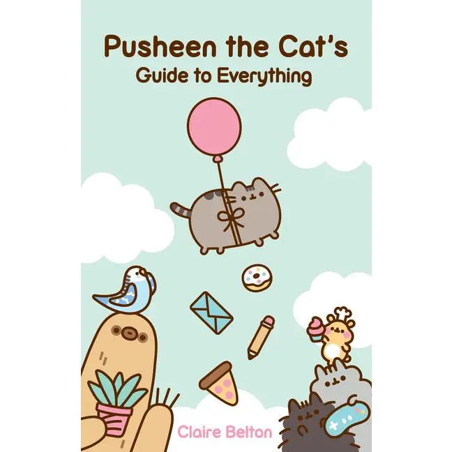 Pusheen the Cat's Guide to Everything by Claire Belton (Paperback)