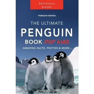 USED-Penguin Books: The Ultimate Penguin Book for Kids: 100+ Amazing Penguin Facts, Photos, Quiz and BONUS Word Search Puzzle by Kellett, Jenny (Paperback)
