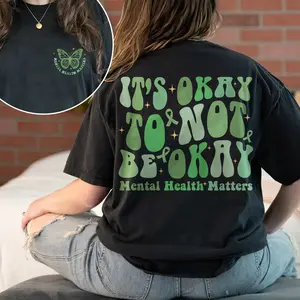 It's Okay To Not Be Okay Shirt Mental Health Awareness Shirt Mental Health Matters Inspirational Shirts Anxiety Shirt