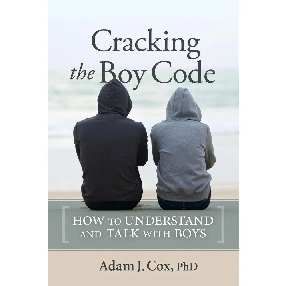USED-Cracking the Boy Code: How to Understand and Talk with Boys by Cox, Adam J. (Paperback)