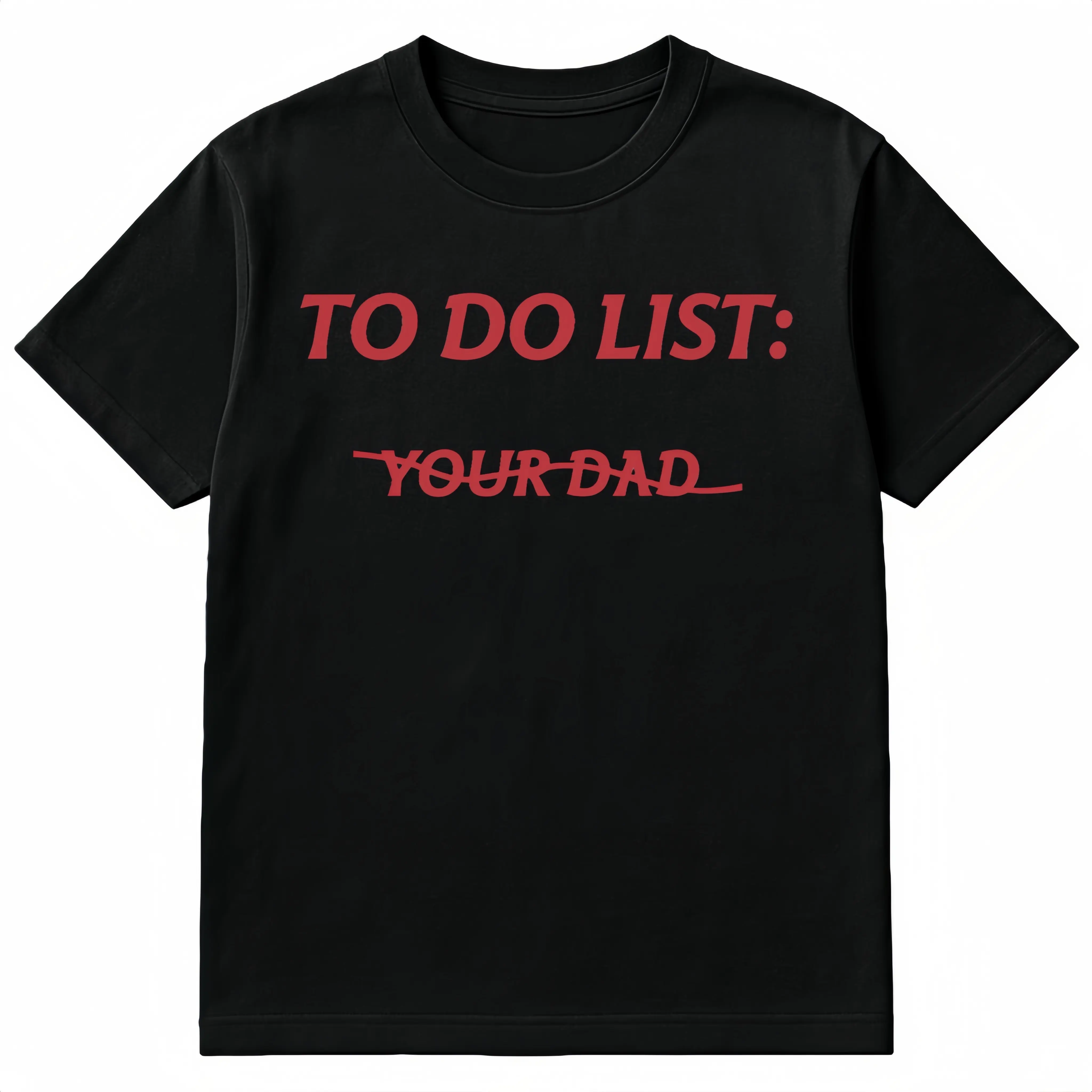 To Do List: Your Dad Unisex T-Shirt Gifts for Dad Casual Cotton Comfortable Fit Versatile for Any Occasion