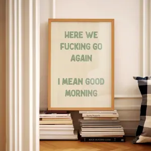 Here We Fucking Go Again Typography Poster Bedroom Wall Art Sage Green Funny Kitchen Quote Print