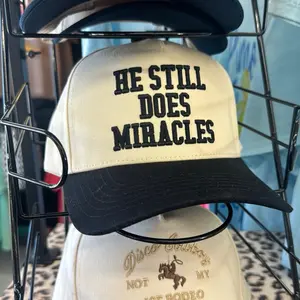 He still does miracles embroidered hat