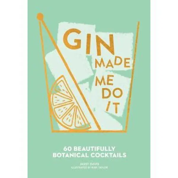 USED Book - Gin Made Me Do It: 60 Beautifully Botanical Cocktails by Davis, Jassy (Hardcover) - english