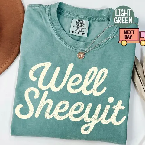 Comfort Colors Well Sheeyit Country Western Shirt, Vintage Retro Western Shirt, Adult Sarcastic Humor Shirt, Funny Meme Shirt, Gift for Her