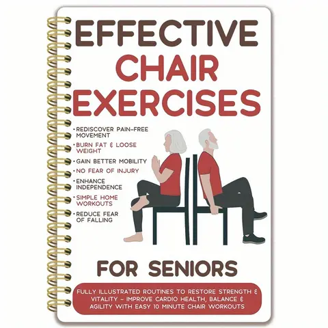 Chair Exercises for Seniors, 10-Minute Home Spiral Notebook with Illustrated Routines for Weight Loss, Balance, Flexibility, Cardio, Agility, Senior Fitness Guide for Beginners, Easy-to-Follow Illustrations, Durable Spiral Binding