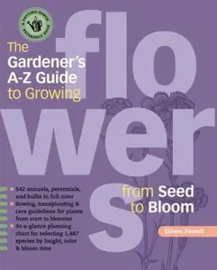 USED-The Gardener's A-Z Guide to Growing Flowers from Seed to Bloom by Powell, Eileen (Paperback)