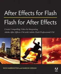 USED-After Effects for Flash/Flash for After Effects: Dynamic Animation and Video with Adobe After Effects CS4 and Adobe Flash CS4 Professional [With DVD R by Harrington, Richard M. (Paperback)