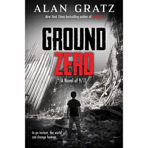 Ground Zero -- Alan Gratz - Hardcover