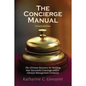 USED-The Concierge Manual: The Ultimate Resource for Building Your Concierge And/Or Lifestyle Management Company by Giovanni, Katharine C. (Paperback)