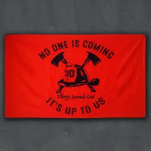 Flag - No One is Coming: The Firefighter