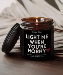[Sale Up To 35%] Light Me When You're Horny Candle, Funny Romantic Soy Candle, Relationship Gift for Him, Boyfriend Anniversary or Birthday Gift