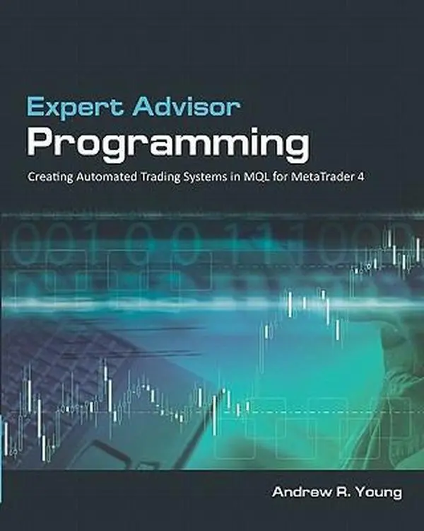 USED-Expert Advisor Programming: Creating Automated Trading Systems in MQL for MetaTrader 4 (Volume 1) by Andrew R. Young (Paperback)