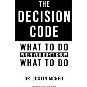 The Decision Code: What To Do When You Don't Know What To Do Paperback – November 4, 2025