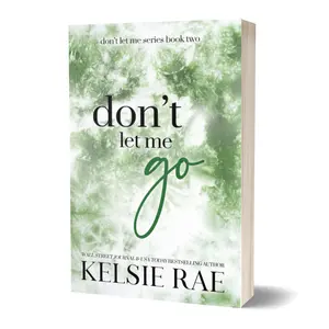 Don't Let Me Go - Paperback Only - Don't Let Me Go Series Book Two - Kelsie Rae - Bestselling Author Hockey Team Book Two Romance