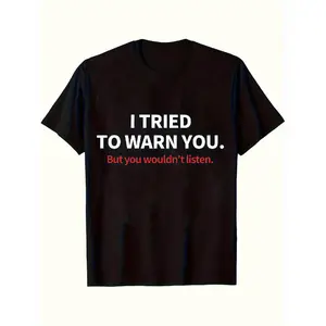 Men's Oversized Casual T-Shirt - Funny "I Tried to Warn You Wouldn't Listen" Slogan, Black & White Retro Print, Red Accent Text, Comfort Fit, Plus Size for Casual Attire & Parties