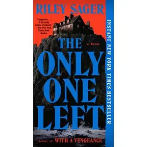 The Only One Left -- Riley Sager - Mass Market Paperbound