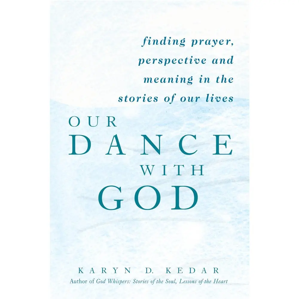 USED Book - Our Dance with God: Finding Prayer, Perspective and Meaning in the Stories of Our Lives by Kedar, Karyn D. (Paperback) - english