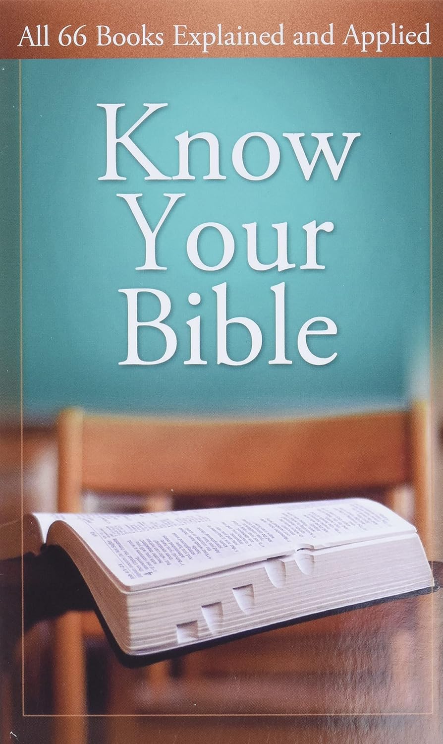 Know Your Bible: All 66 Books Explained and Applied Value Books Mass Market Paperback