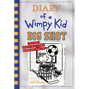 Big Shot (Diary of a Wimpy Kid #16) -- Jeff Kinney - Hardcover