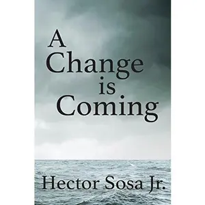 USED-Change Is Coming by Sosa, Hector (Paperback)