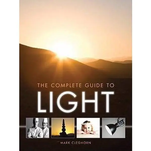 USED-The Complete Guide to Light by Mark Cleghorn (Paperback)