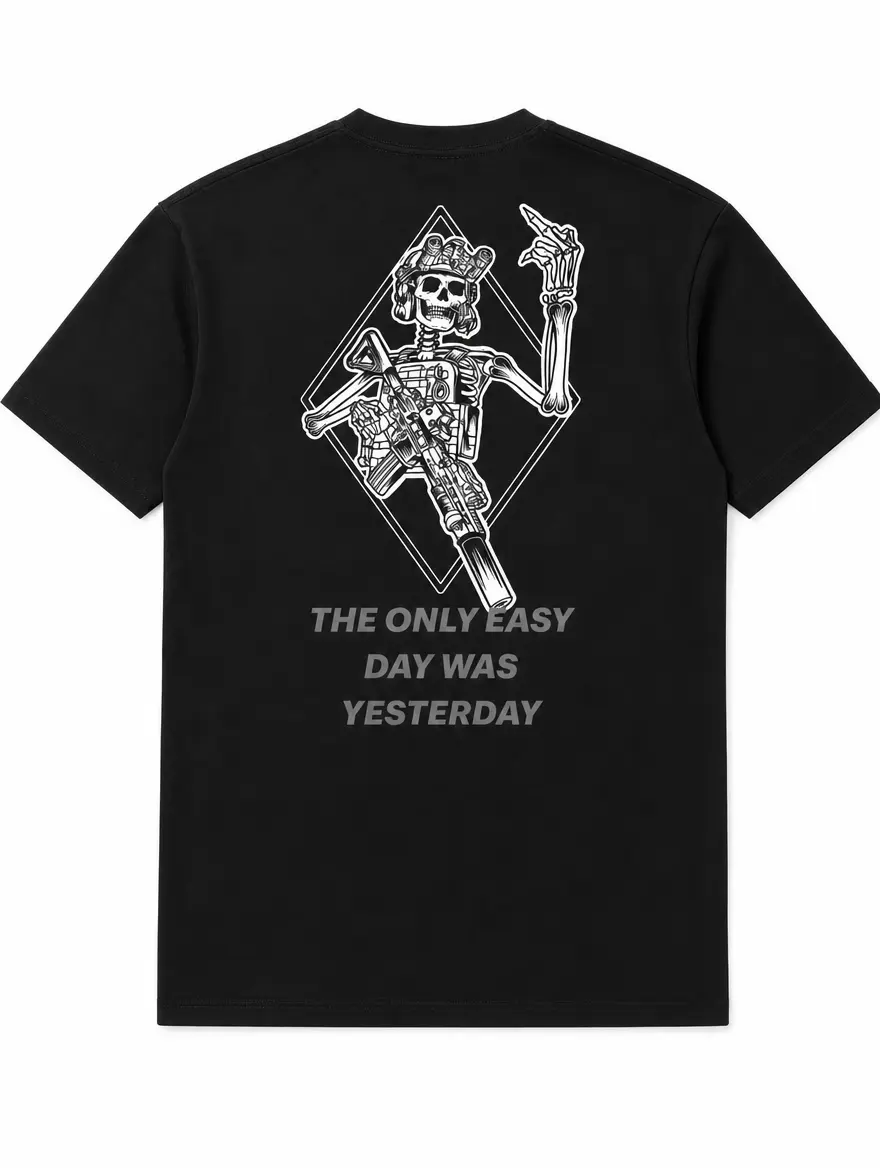 The Only Easy Day Was Yesterday Tactical T-Shirt for Men, Military Inspired Skull Graphic Tee, Elite Warrior Mindset Apparel, Veteran Lifestyle Streetwear, Hardcore Discipline Gift Idea Baggy Cotton