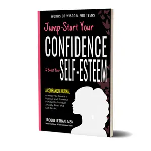 Teen Girls: Jump-Start Your Confidence & Boost Your Self-Esteem Companion Journal