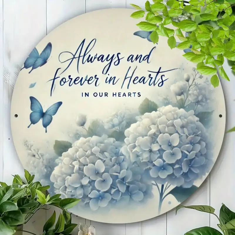 Iron Foil Engraving Art Sign "Always and Forever in Hearts" - Wall Decor for Home, Hotel, Restaurant, Cafe, Ranch, Farm - Round Metal Memorial Plaque with Butterfly and Hydrangea Design - Pack of 1